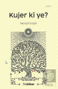 Kujer Kî Ye?