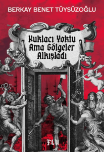 Kuklacı Yoktu Ama Gölgeler Alkışladı