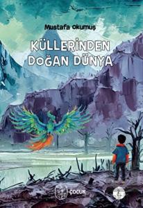Küllerinden Doğan Dünya