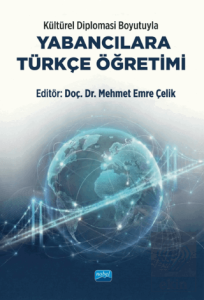 Kültürel Diplomasi Boyutuyla Yabancılara Türkçe Öğretimi