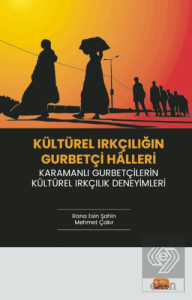 Kültürel Irkçılığın Gurbetçi Halleri