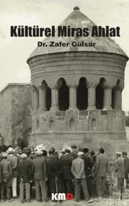 Kültürel Miras Ahlat