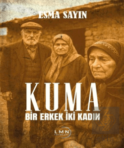 Kuma - Bir Erkek İki Kadın