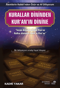 Kurallar Dininden Kur'an'ın Dinine
