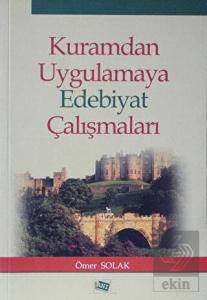 Kuramdan Uygulamaya Edebiyat Çalışmaları