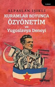 Kuramlar Boyunca Özyönetim ve Yugoslavya Deneyi