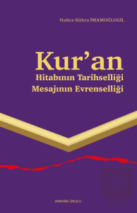 Kur'an Hitabının Tarihselliği Mesajının Evrenselliği