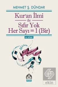 Kur'an İlmi ile Sıfır Yok Her Sayı =1 (Bir)