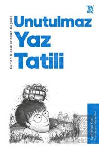 Kur'an Kıssalarından Bugüne Unutulmaz Yaz Tatili