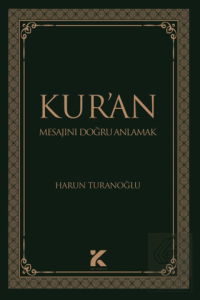 Kur'an Mesajını Doğru Anlamak