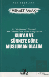 Kuran ve Sünnete Göre Müslüman Olalım
