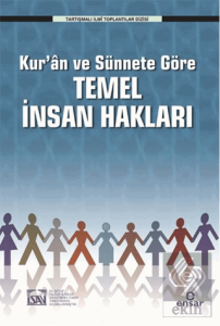 Kur'an ve Sünnete Göre Temel İnsan Hakları