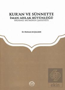 Kuran ve Sünnette İman Ahlak Bütünlüğü