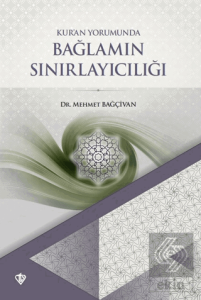 Kuran Yorumunda Bağlamın Sınırlayıcılığı