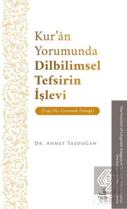 Kur'ân Yorumunda Dilbilimsel Tefsirin İşlevi (İ?râz/Yu¨z Çevirmek Örneği)