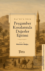 Kurana Göre Peygamber Kıssalarında Değerler Eğitimi
