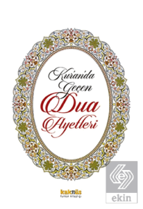 Kur'an'da Geçen Dua Ayetleri