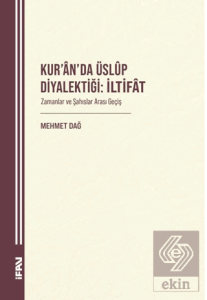 Kur'an'da Üslup Diyalektiği: İltifat