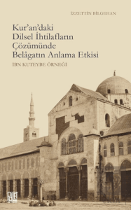 Kur'an'daki Dilsel İhtilafların Çözümünde Belagatın Anlama Etkisi