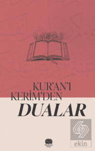 Kur'an'ı Kerim'den Dualar