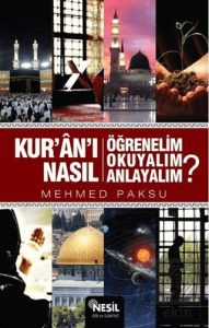 Kuranı Nasıl Öğrenelim Okuyalım Anlayalım?