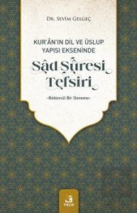 Kur'an'ın Dil ve Üslup Yapısı Ekseninde Sad Suresi