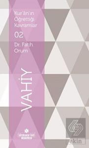 Kur'an'ın Öğrettiği Kavramlar 2 - Vahiy