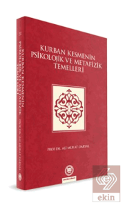 Kurban Kesmenin Psikolojik ve Metafizik Temelleri