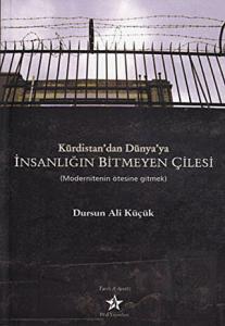 Kürdistan'dan Dünya'ya İnsanlığın Bitmeyen Çilesi