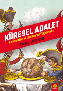Küresel Adalet Emperyalizm Ve Uluslararası Yargıla