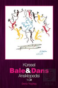 Küresel Bale ve Dans Ansiklopedisi 1. Cilt