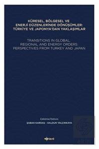Küresel, Bölgesel ve Enerji Düzenlerinde Dönüşümle