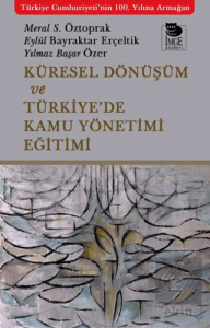 Küresel Dönüşüm ve Türkiye'de Kamu Yönetimi Eğitim