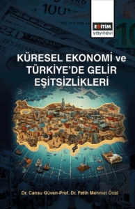 Küresel Ekonomi ve Türkiye'de Gelir Eşitsizlikler