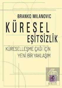 Küresel Eşitsizlik: Küreselleşme Çağı İçin Yeni Bi
