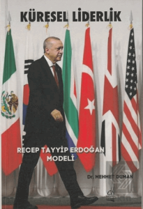 Küresel Liderlik - Recep Tayyip Erdoğan Modeli