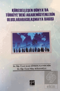 Küreselleşen Dünya'da Türkiye'deki Akademisyenleri