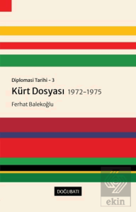 Kürt Dosyası 1972-1975 - Diplomasi Tarihi 3
