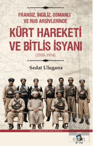 Kürt Hareketi ve Bitlis İsyanı (1910-1914)