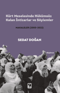 Kürt Meselesinde Hükümsüz Kalan İntizarlar ve Söyl