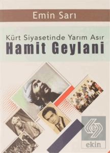 Kürt Siyasetinde Yarım Asır Hamit Geylani