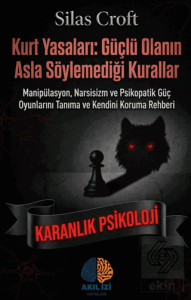 Kurt Yasaları: Güçlü Olanın Asla Söylemediği Kurallar