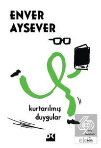 Kurtarılmış Duygular