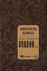 Kurtuluş Gemisi Kuran-ı Kerimde Hz. Nuh (a.s.)
