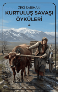 Kurtuluş Savaşı Öyküleri – 4