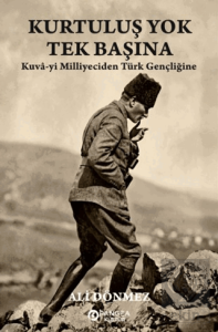 Kurtuluş Yok Tek Başına