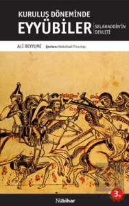 Kuruluş Döneminde Eyyübiler Selahaddin'in Devleti