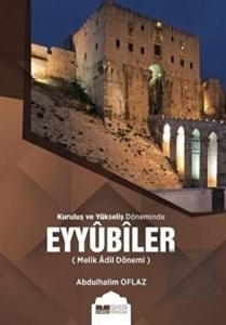 Kuruluş ve Yükseliş Döneminde Eyyubiler (Melik Adi