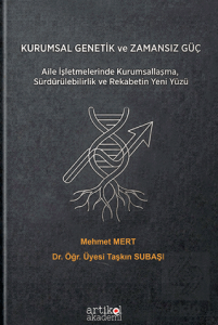 Kurumsal Genetik ve Zamansız Güç