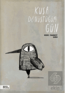Kuşa Dönüştüğüm Gün